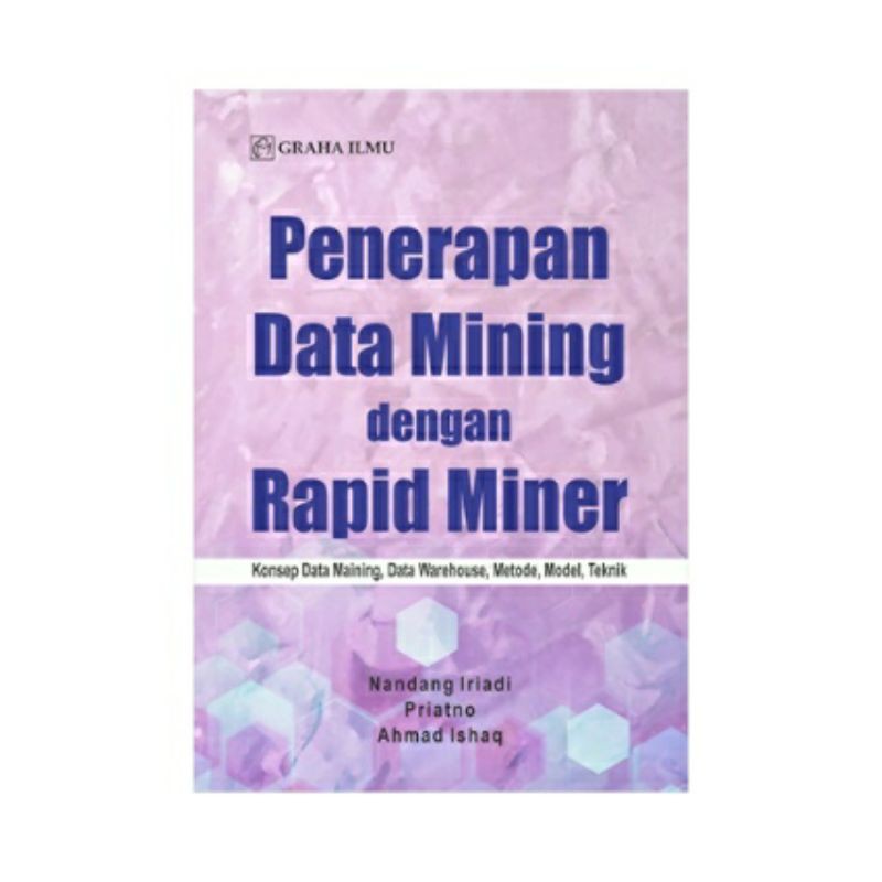 Jual Penerapan Data Mining Dengan Rapid Miner - Buku Asli | Shopee ...