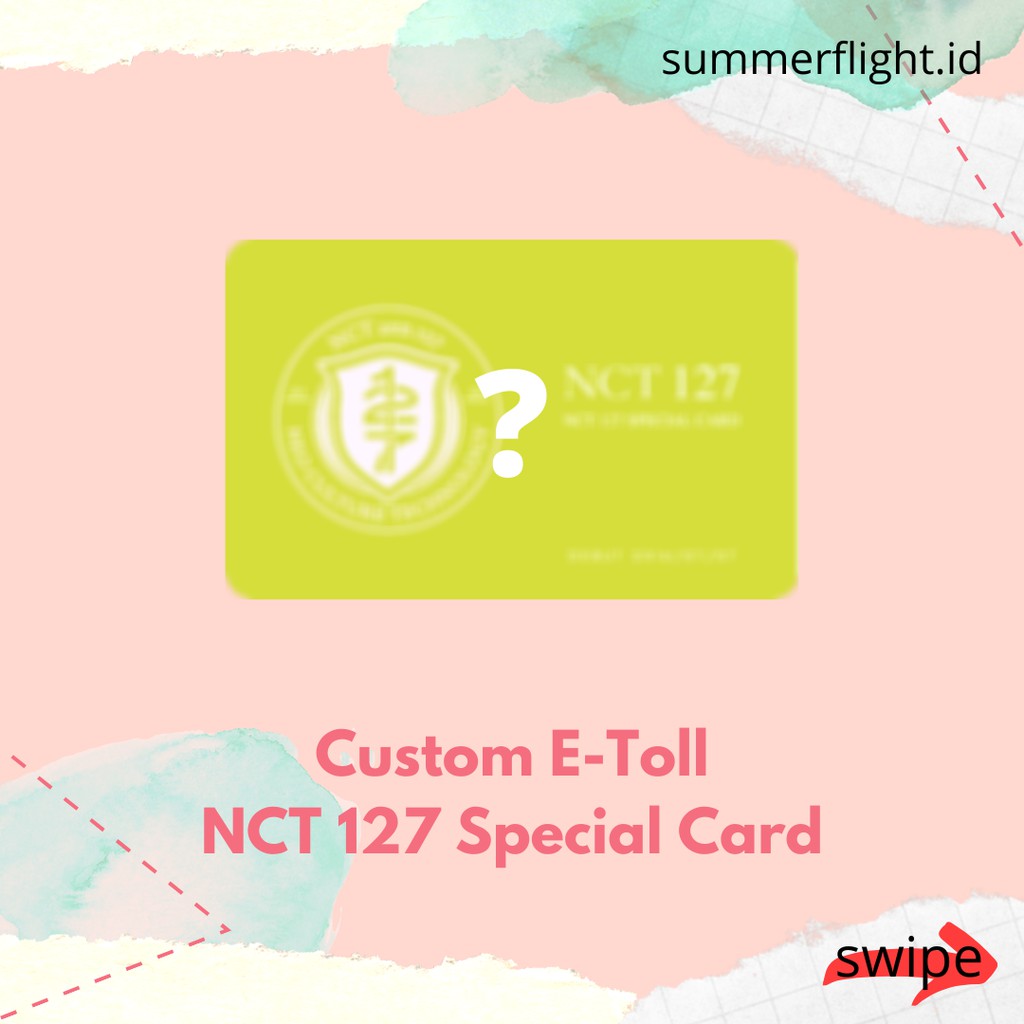 [PO] Custom E-Toll NCT 127 Special Card (Emoney , Flazz , Brizzi , Tapcash ) 1 sisi