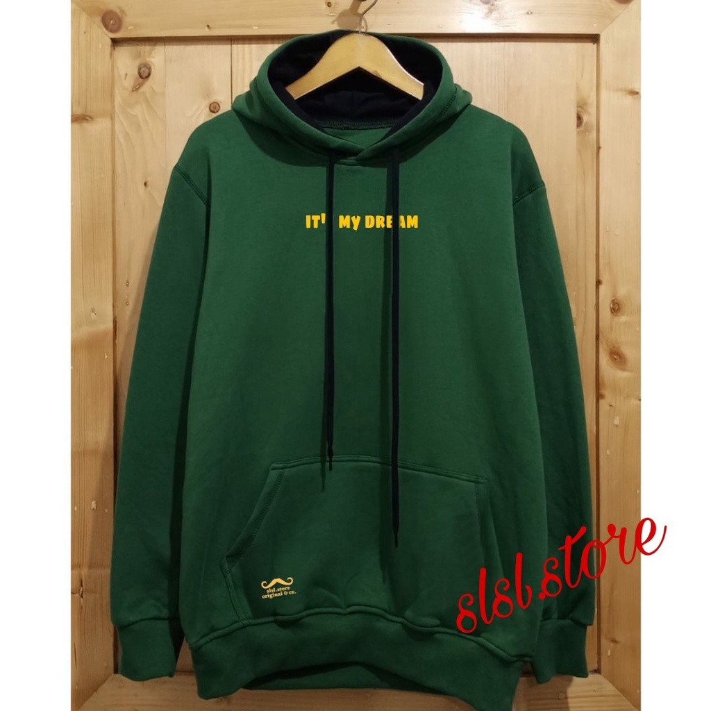 Sweter Hoodie Original Pria Dan Wanita IT'S MY DREAM Sweater Hodie Distro Bahan Katun Kota Bandung Switer Hodi Casual Jumper Warna Hijau Botol