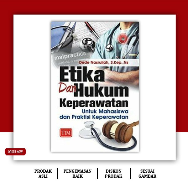 Etika Dan Hukum Keperawatan Untuk Mahasiswa Dan Praktisi Keperawatan