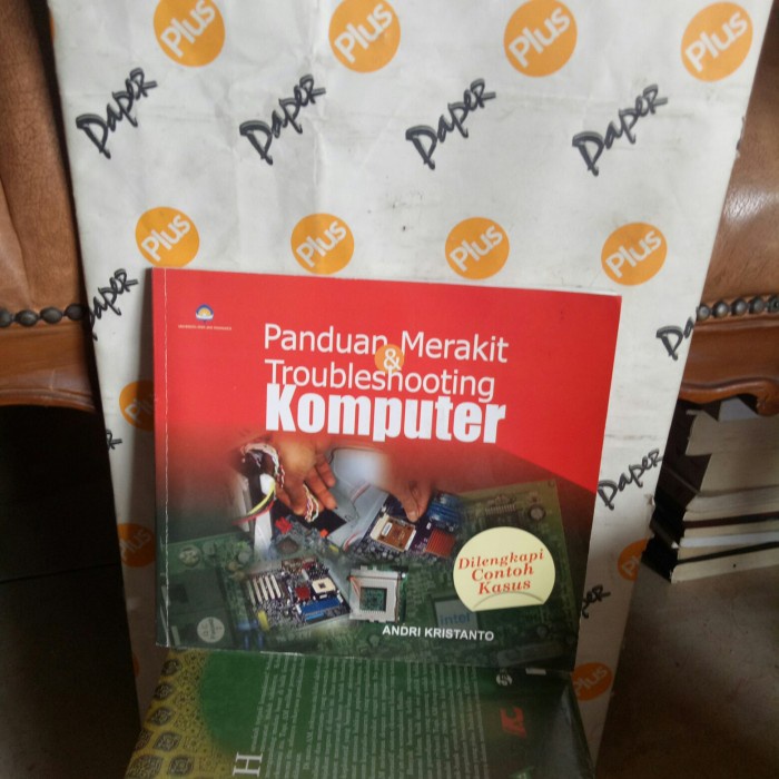 ORI PANDUAN MERAKIT & TROUBLESHOOTING KOMPUTER DILENGKAPI CONTOH KASUS