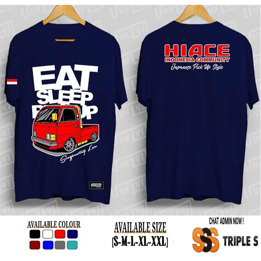 KAOS EAT SLEEP PICK UP HIACE INDONESIA COMMUNITY JAPANESE PICK UP STYLE KAOS MOBIL KEREN