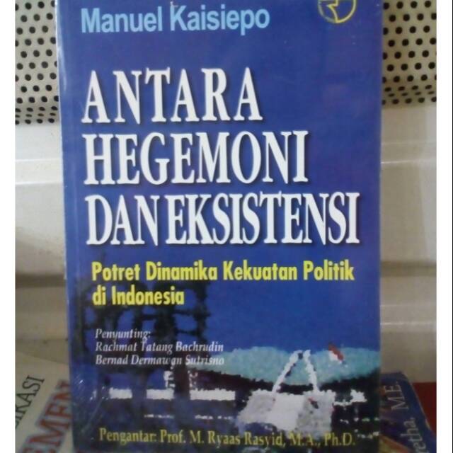 ANTARA HEGEMONI DAN EKSISTENSI