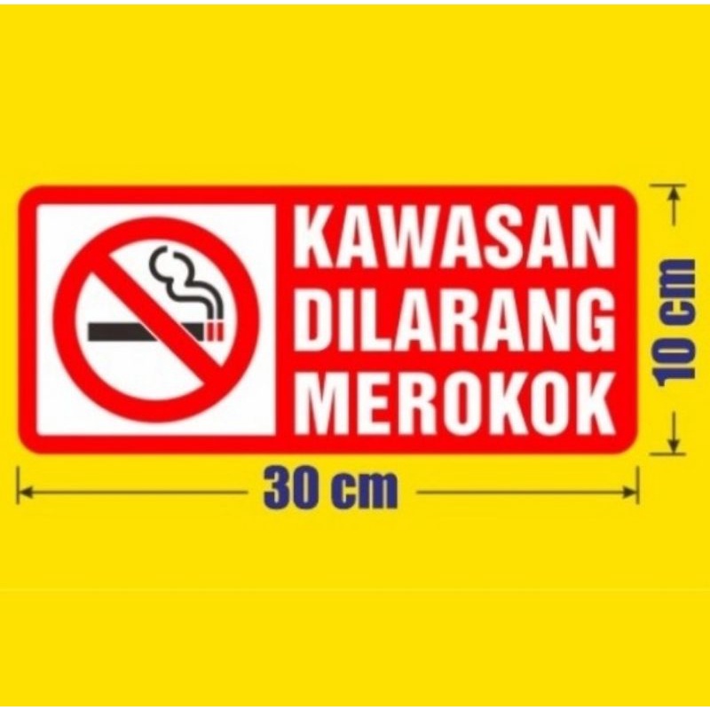 

stiker vinyl 10x30cm KAWASAN DILARANG MEROKOK sign rambu k3