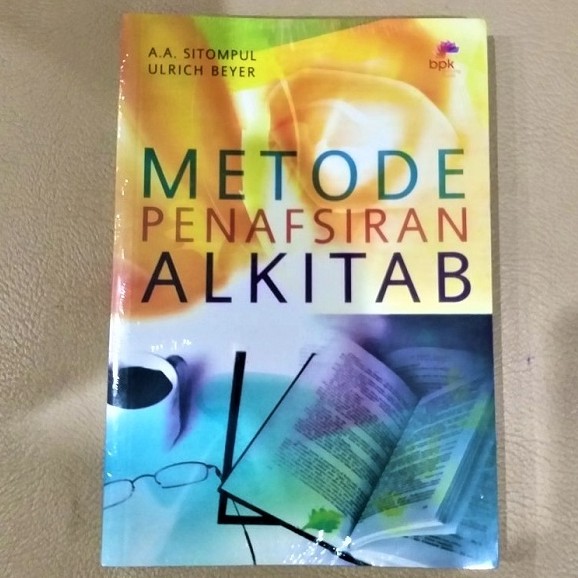 Metode Penafsiran Alkitab. AA Sitompul dan Ulrich Beyer. Buku Rohani Kristen