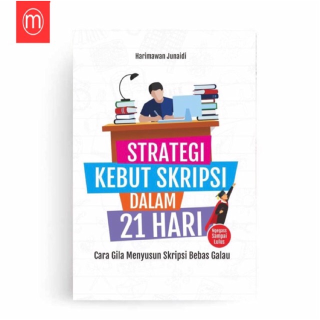 Strategi Kebut Skripsi Dalam 21 Hari Shopee Indonesia