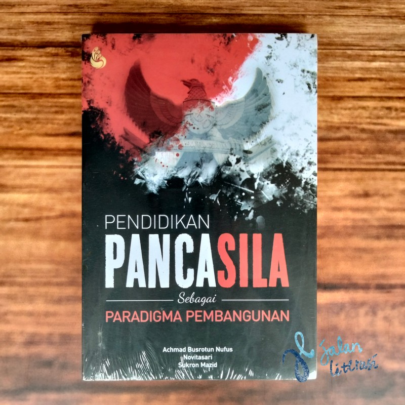 Pendidikan Pancasila Sebagai Paradigma Pembangunan - Achmad Busrotun Nufus, dkk.