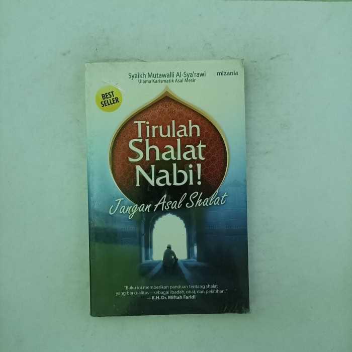 tirulah shalat nabi jangan asal shalat mutawalli al-sya'rawi