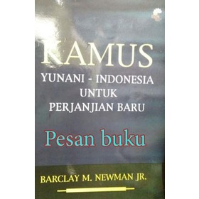 Buku Kamus Yunani - Indonesia Untuk Perjanjian Baru ( Barclay M. Newm