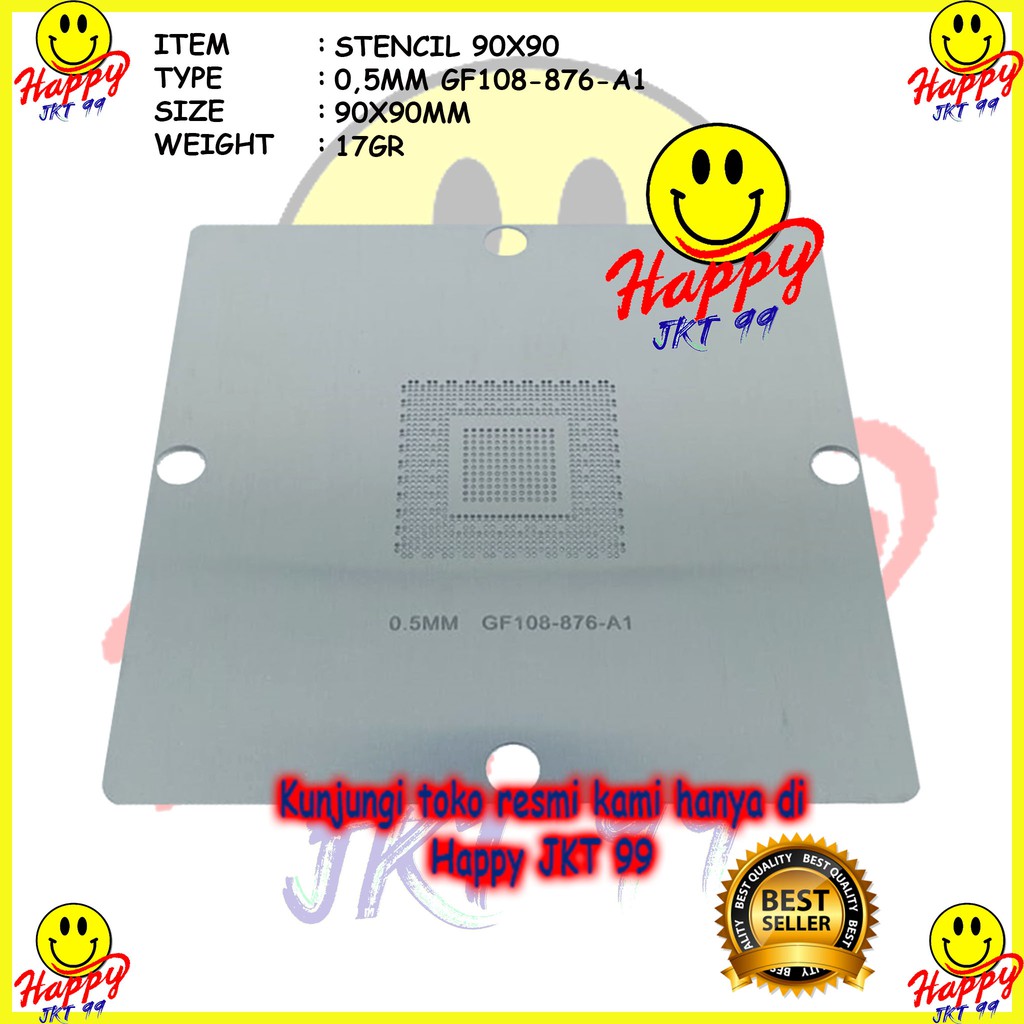 [ HAPPY JKT 99 ] STENCIL 90X90 GF108-876-A1 N13P-GL-A1 N13P-GT-A2 N13P-GS-A2 N13M-GE1-B