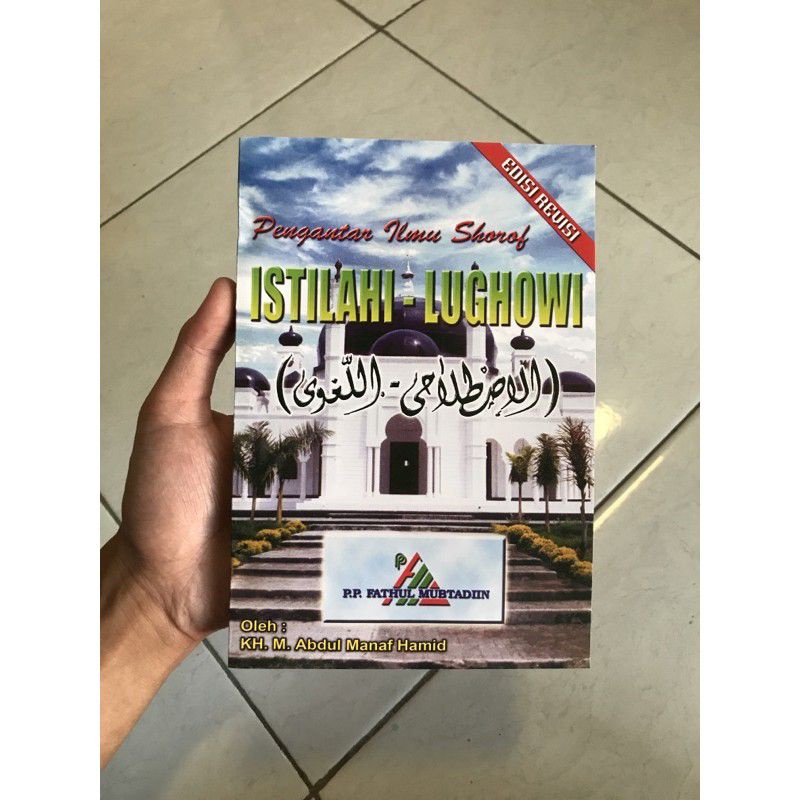 

Terjemah Kitab Istilahi Lughowi Pengantar ilmu Shorof
