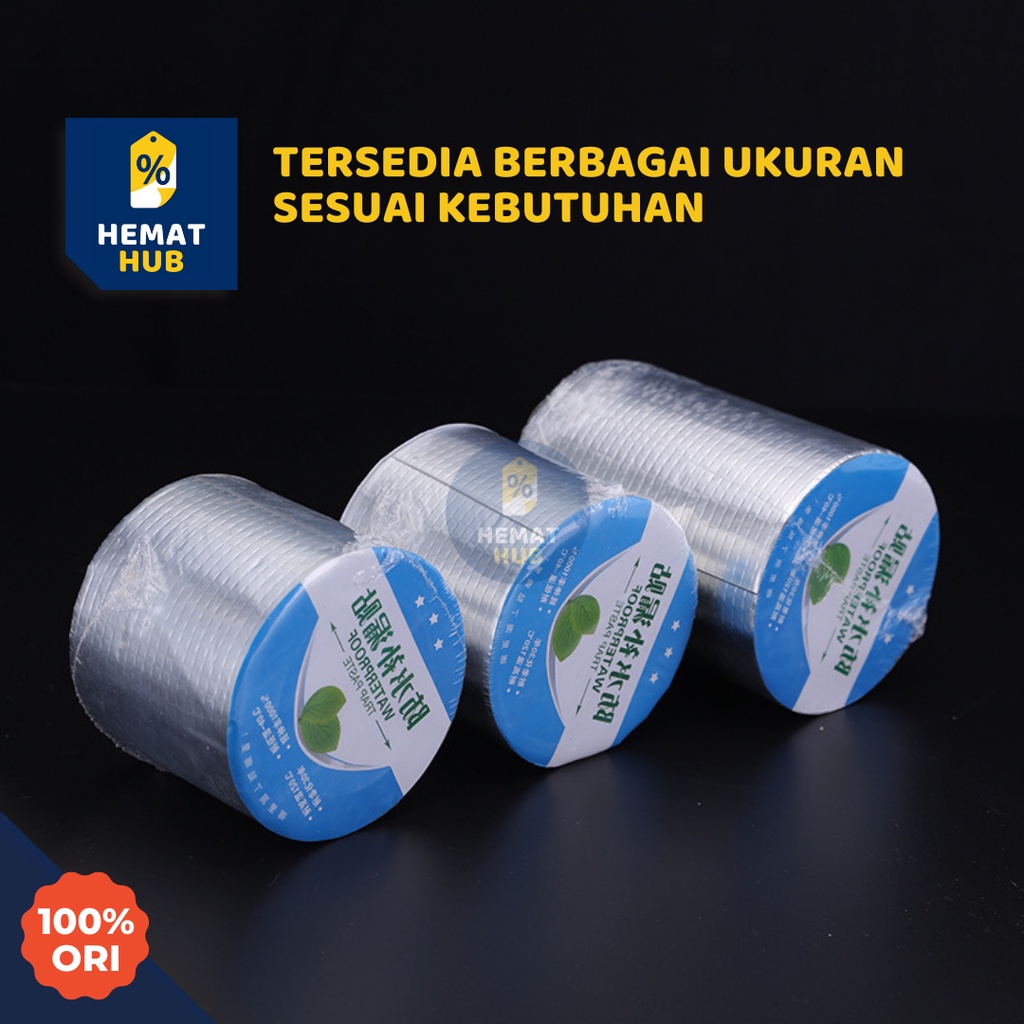 Lakban Anti Bocor Aluminium Foil Butyl Waterproof Alumunium Tahan Panas dan Air Lem Almunium Super Lengket Lebar 5cm 10cm 15cm 20cm Panjang 3M 5M 10M Tambal Atap Bocor Asbes Seng Talang Rumah HematHub