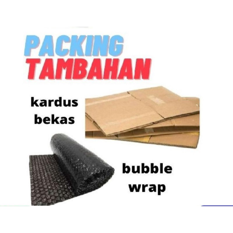 

Bubble Wrap / Kardus Tambahan