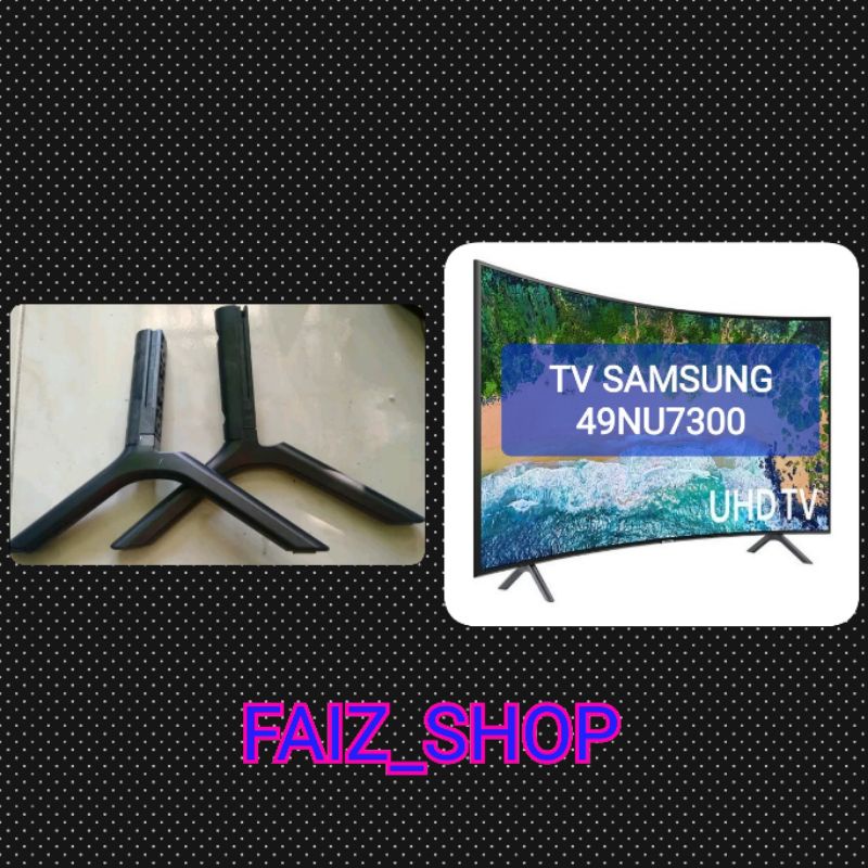 Stand Dudukan Kaki TV SAMSUNG 43-75" 49NU7300AK/UA55RU7100KPXD