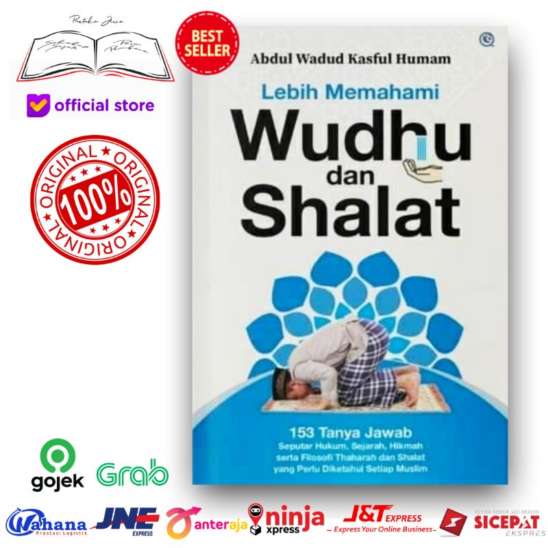 Buku Lebih Memahami Wudhu dan Shalat 153 Tanya Jawab Seputar Hukum Sejarah Hikmah Filosofi Thaharah 