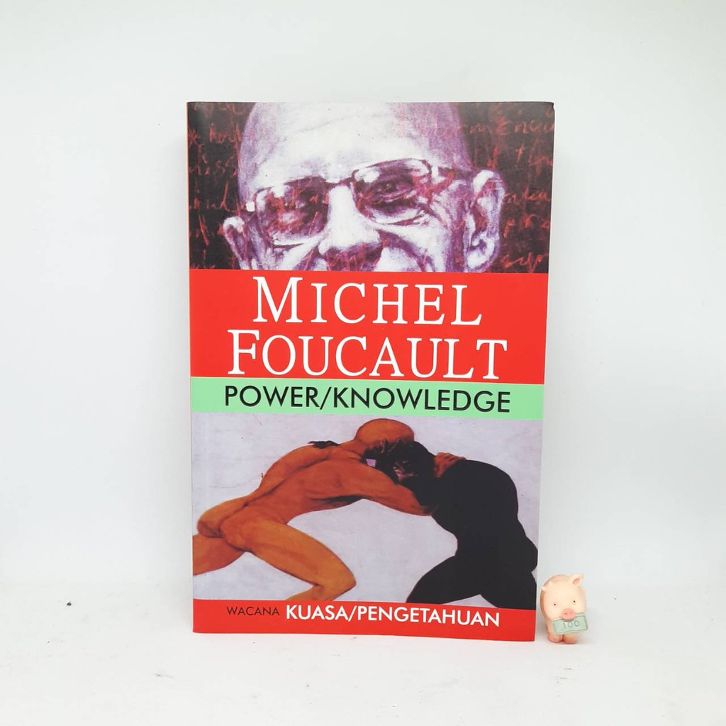 Power/Knowledge: Wacana Kuasa/Pengetahuan - Michel Foucault