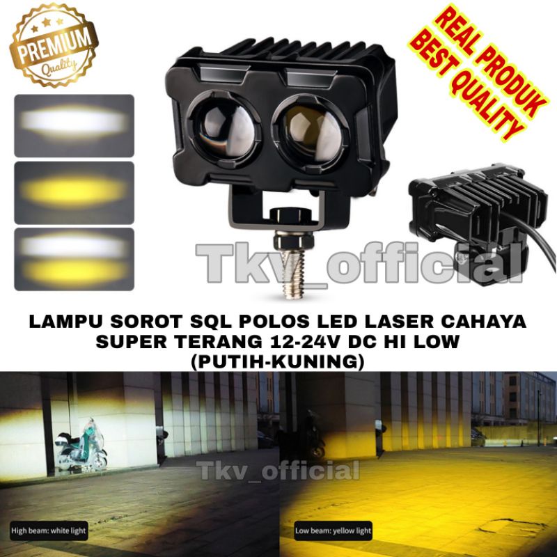 LAMPU SOROT SQL POLOS LED 2 MATA LASER CAHAYA SUPER TERANG/LAMPU SOROT MOTOR LASER LED 2 MATA/LAMPU 