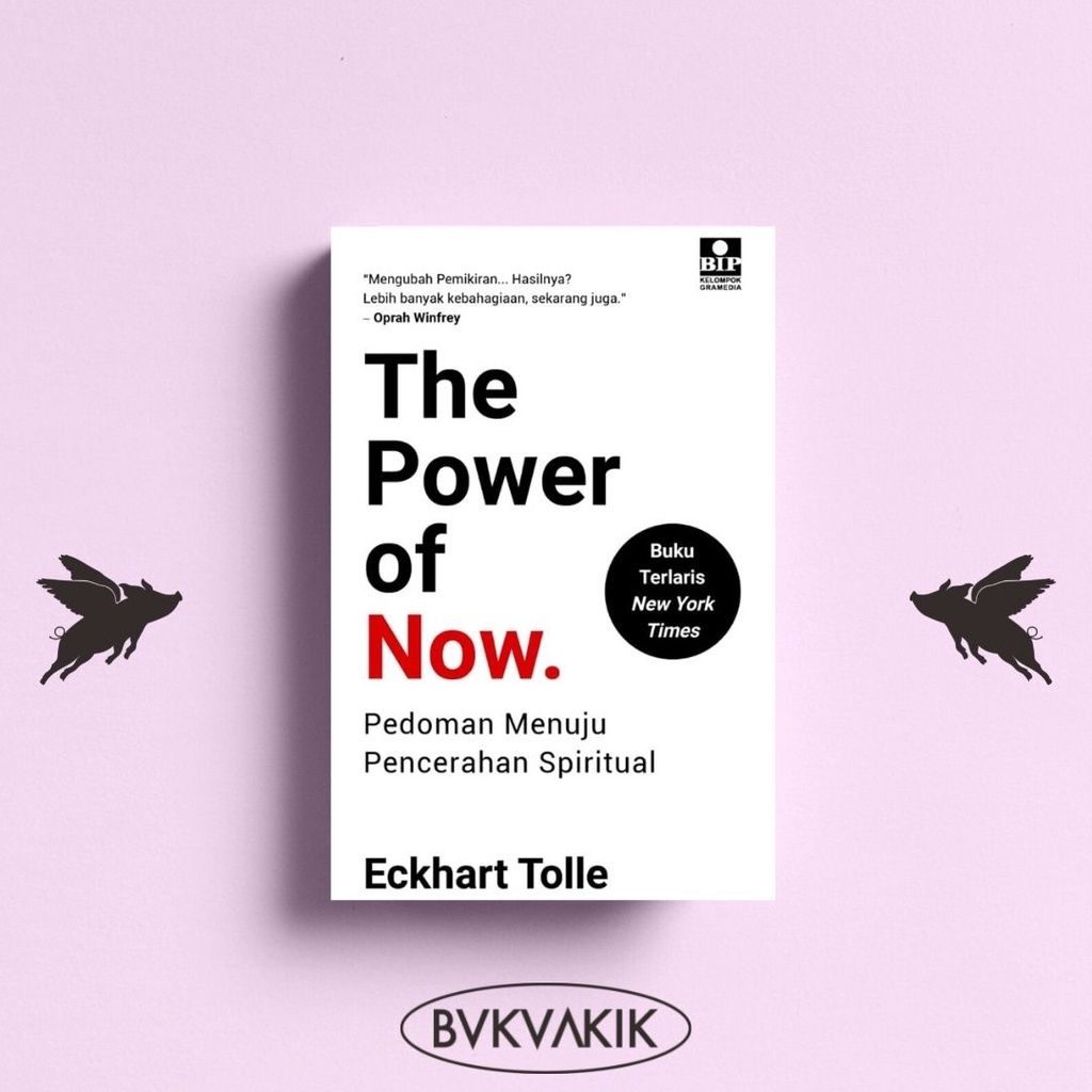 The Power Of Now : Pedoman Menuju Pencerahan Spiritual - Eckhart Tolle