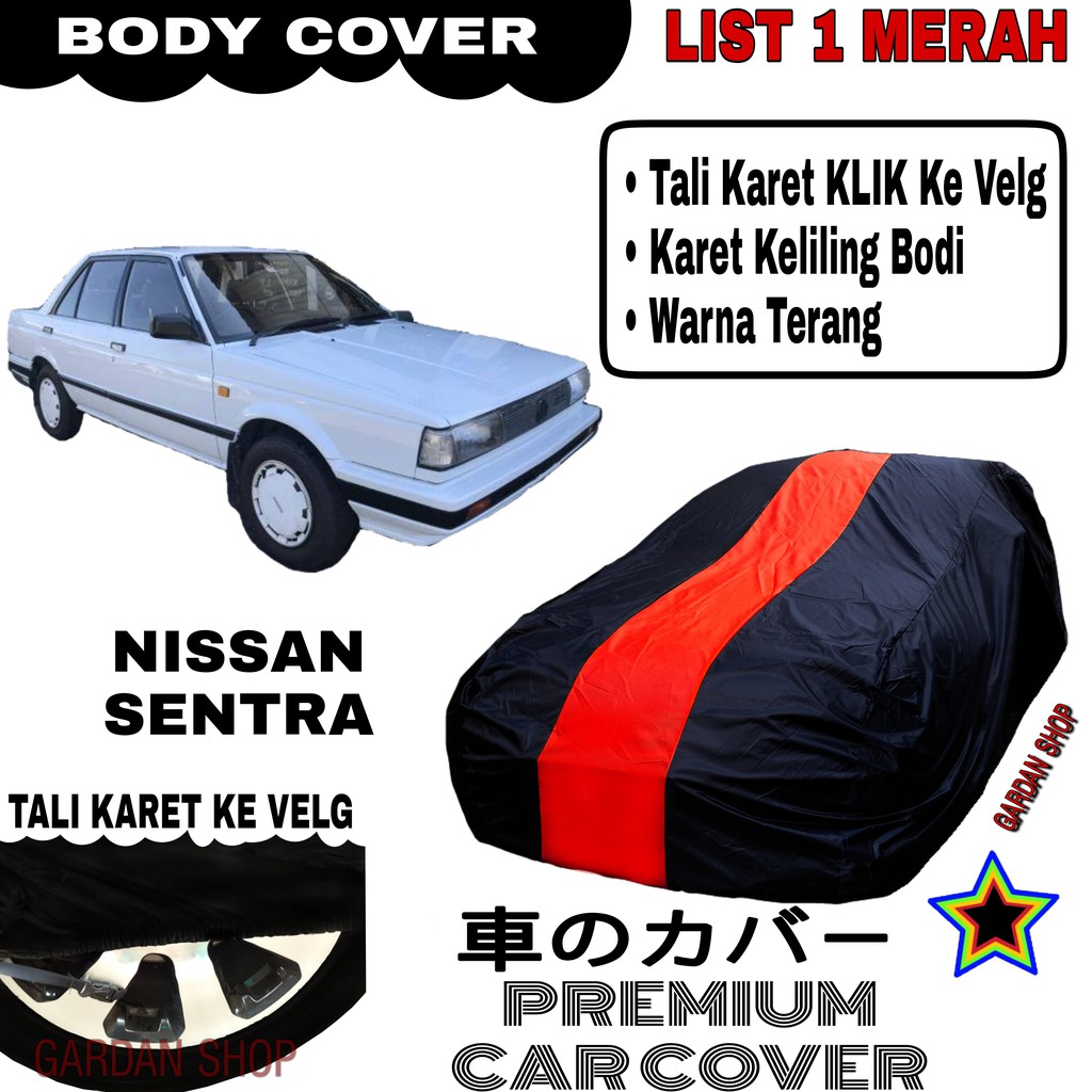 Body Cover NISSAN SENTRA List Single MERAH Sarung Mobil Penutup Sentra PREMIUM