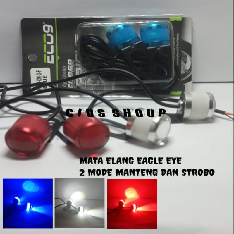 LUMINOS LAMPU LED EAGLE EYE MATA ELANG 2 MODE KEDIP/ STROBO DAN MANTENG UNTUK TAMBAHAN LAMPU MOTOR