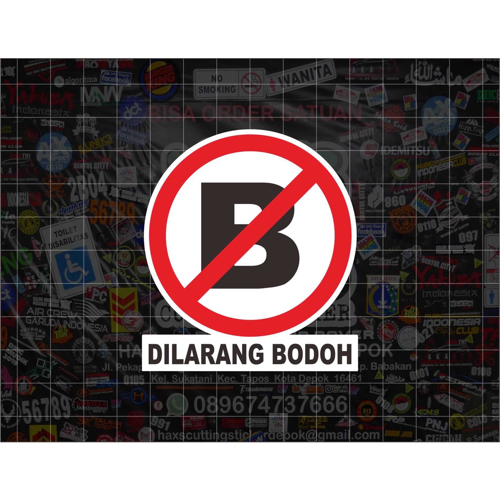 Cutting Sticker &quot;Dilarang Bodoh&quot; Ukuran 6.5 Cm Untuk Motor Mobil