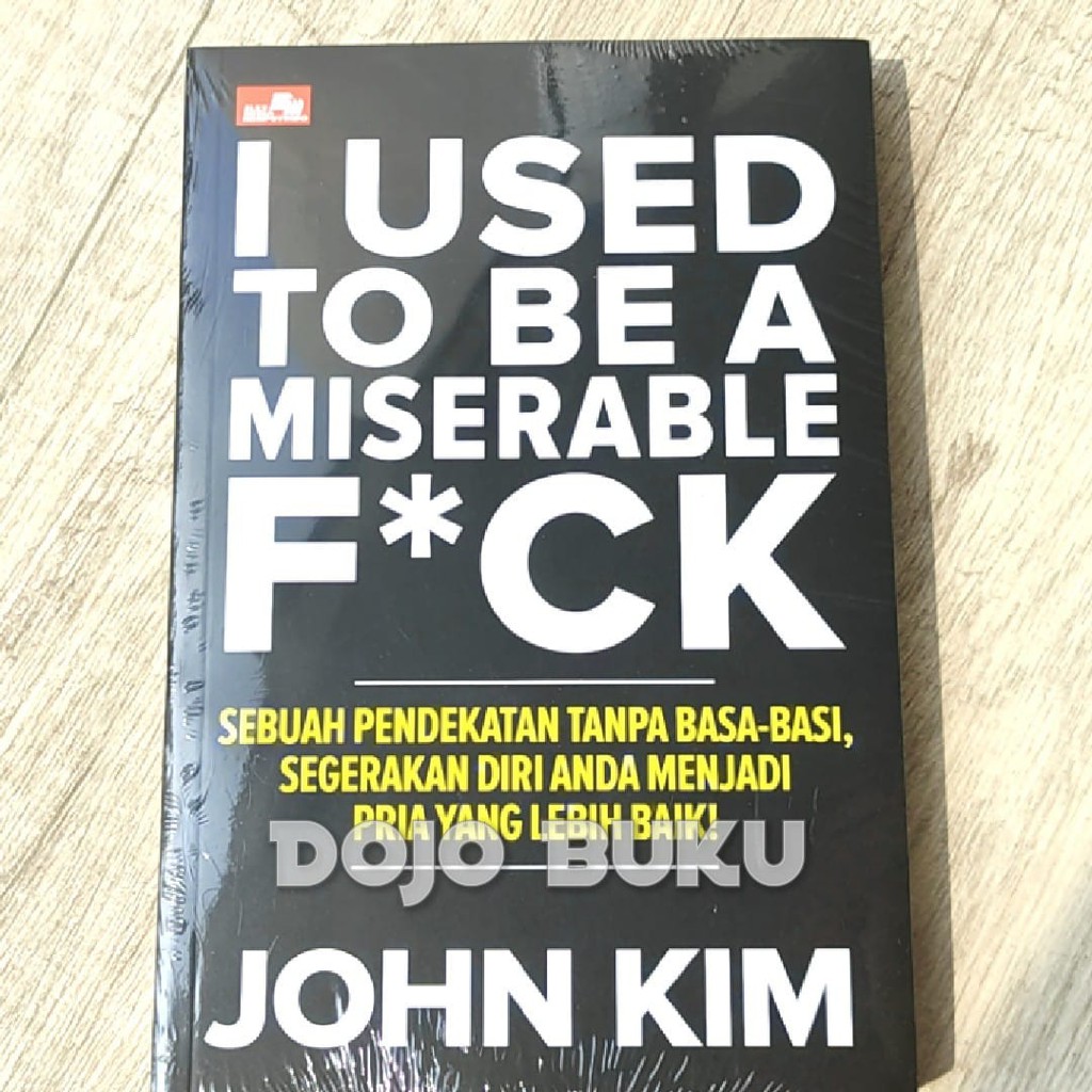 I Used To Be Miserable F*ck by John Kim