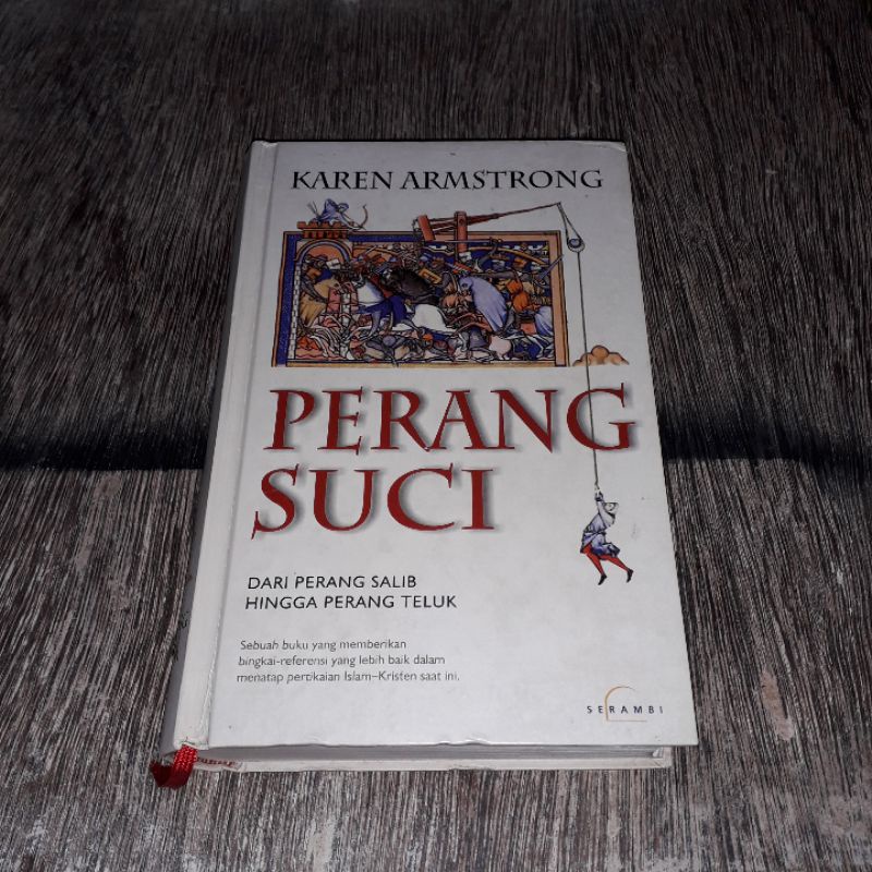 PERANG SUCI DARI PERANG SALIB HINGGA PERANG TELUK KAREN ARMSTRONG