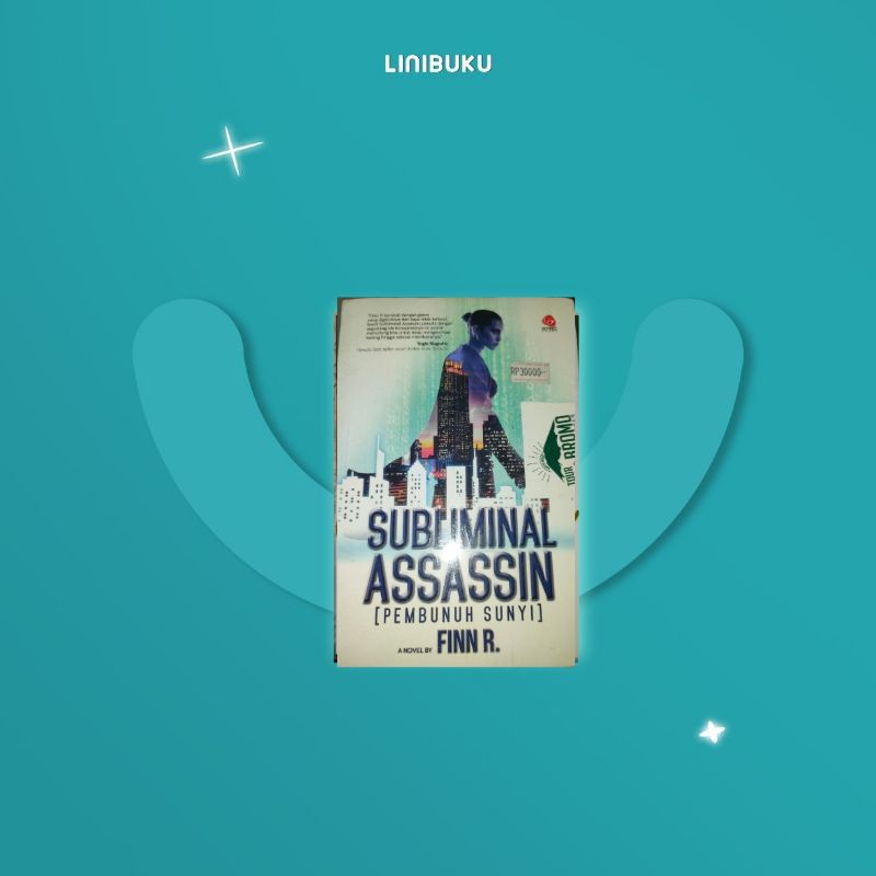 

Buku SUBLIMINAL ASSASSIN Pembunuh Sunyi karya Finn. R