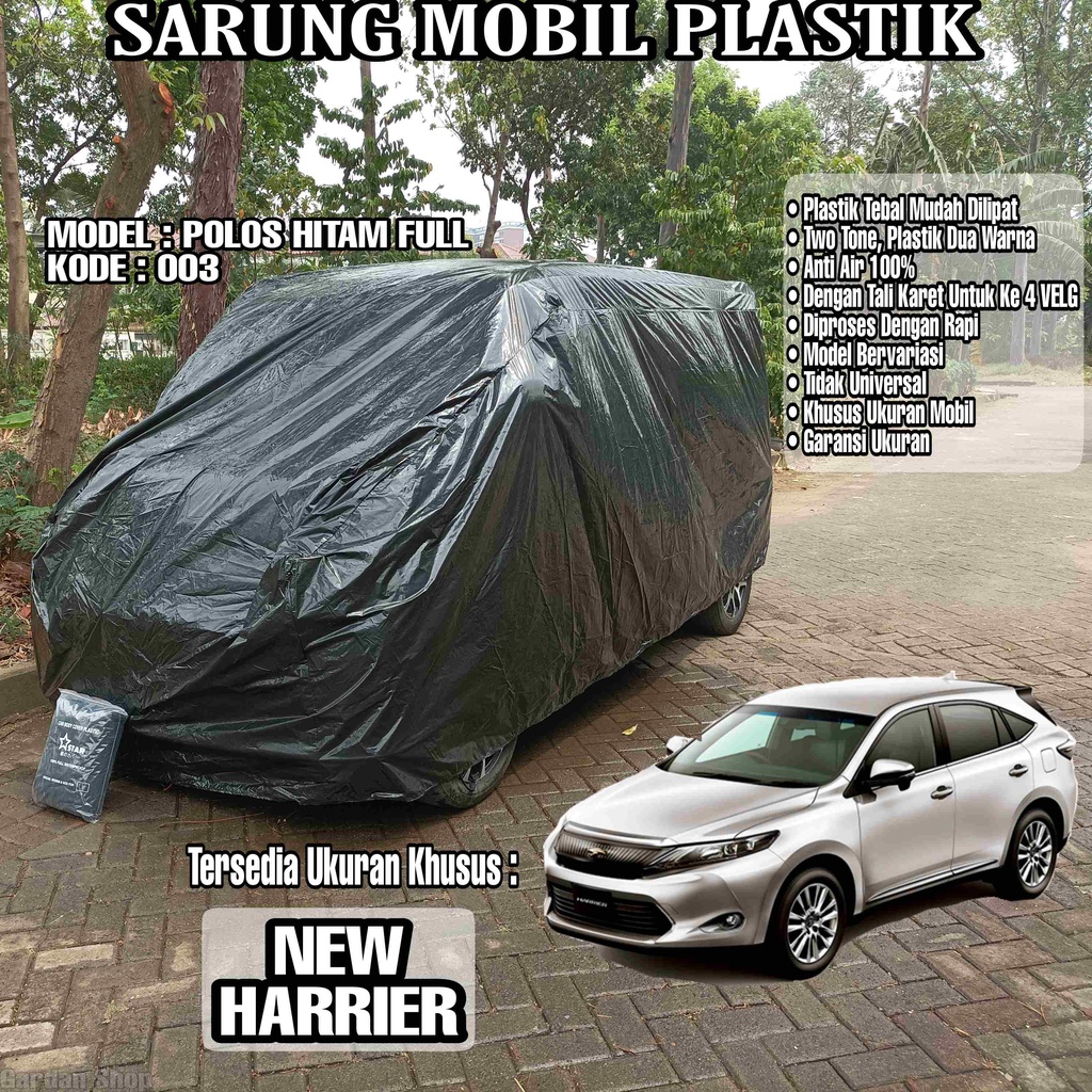 Sarung Mobil Plastik NEW HARRIER Hitam Polos Full Anti Air Full Black Waterproof