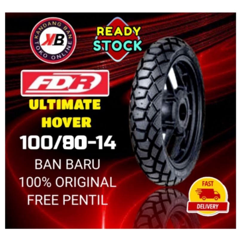 BAN TUBLES FDR ULTIMATE HOVER 100/80.14 BAN BARU,FREE PENTIL,100% ORIGINAL, UNTUK SEMUA MATIC,HONDA YAMAHA,SUZUKI