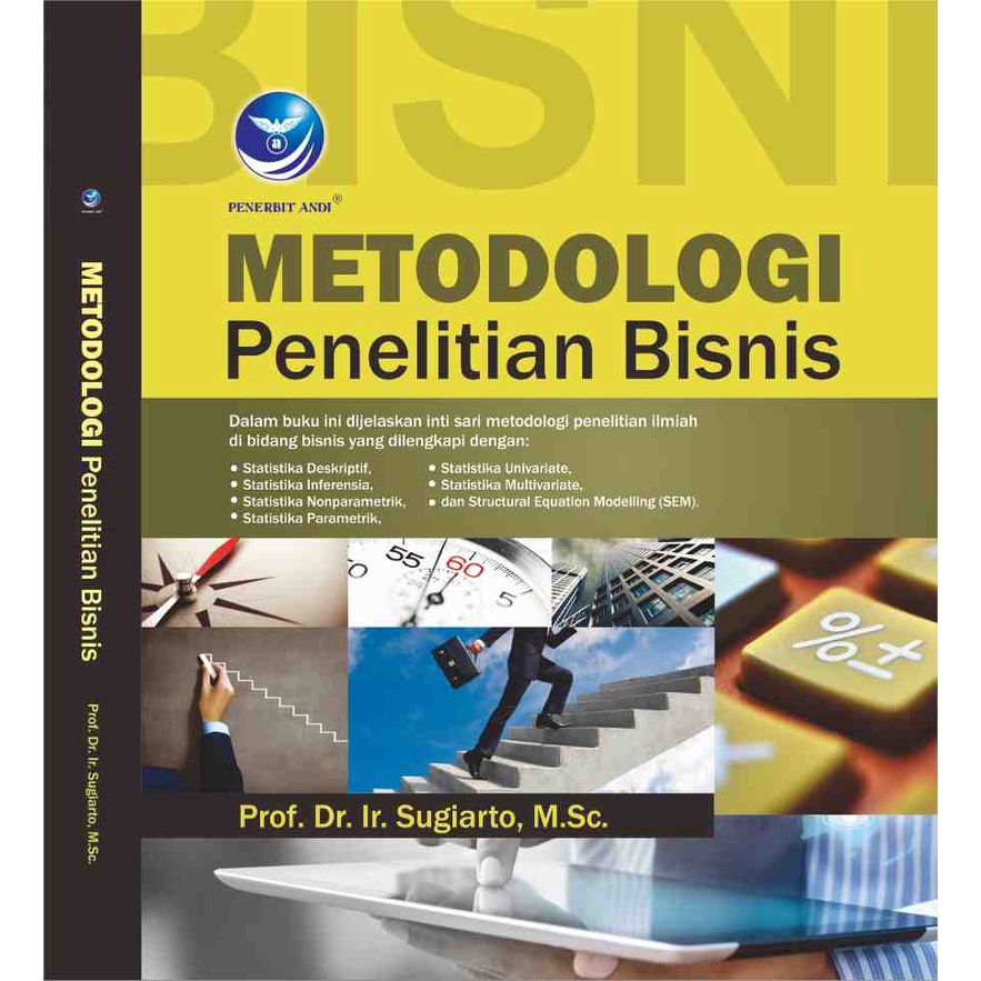 

Buku Metodologi Penelitian Bisnis - Sugiarto, Ir., M.Sc.