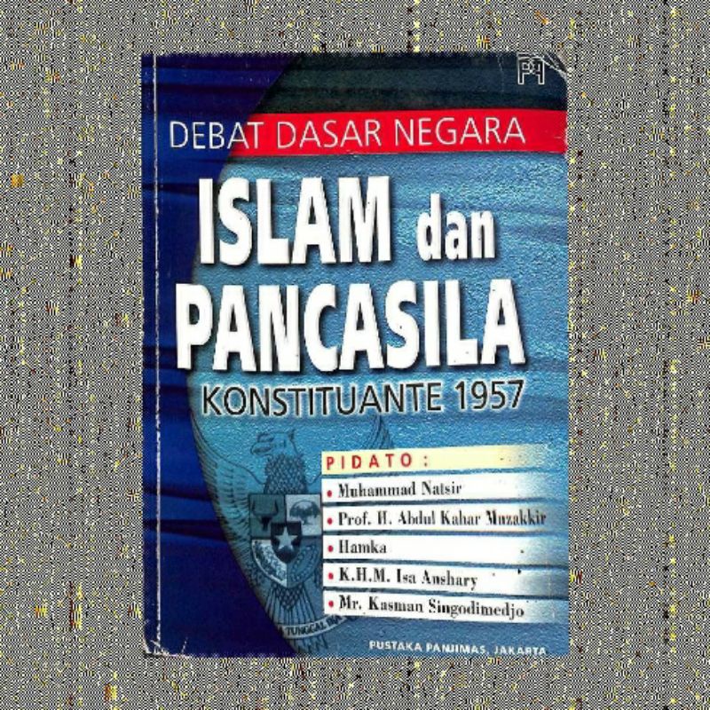 DEBAT DASAR NEGARA ISLAM DAN PANCASILA KONSTITUANTE 1957