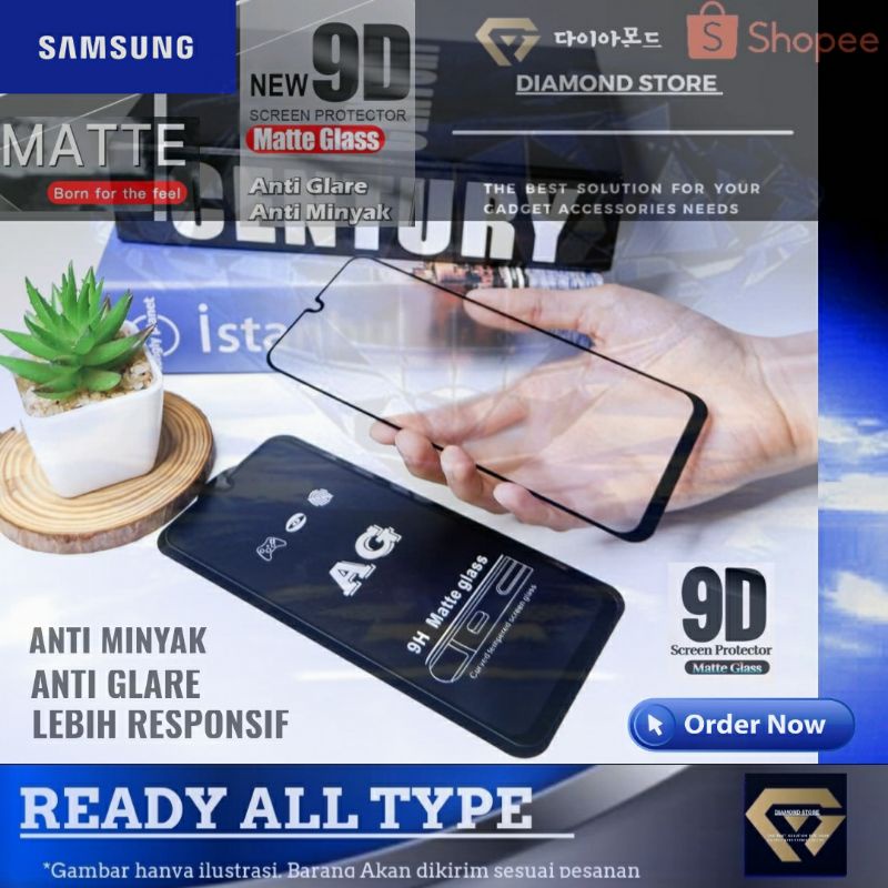 SAMSUNG TEMPERED GLASS MATTE ANTI GLARE FULL COVER A04 A01 CORE A02 A02S A03 A03S A04S A10S A12 A20 A20S A21 A21S A22 4G A30 A30S A31 A32 A33 A50 A50S A51 A52 A53 A52S A70 A71 A73 A80 A91 M22 M31 M32 M52 M62 J2 J5 J7 PRIME A04E F04 A14 5G A34 A54 A14 4G