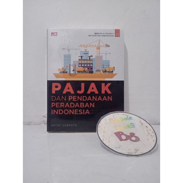 Pajak dan Pendanaan Peradaban Indonesia