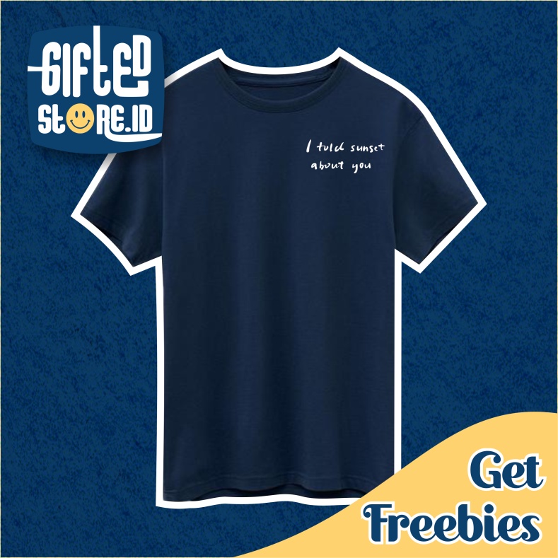 T-Shirt Sunrise I told Sunset about You