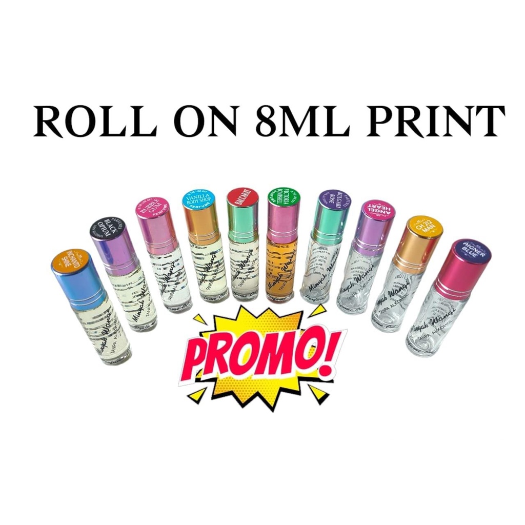 (8 ML PRINT) PARFUM ROLL ON BIBIT NON ALKOHOL 8 ML TERMURAH. KUALITAS DIJAMIN AWET. DENGAN BOTOL EXCLUSIVE 8ML PRINT.