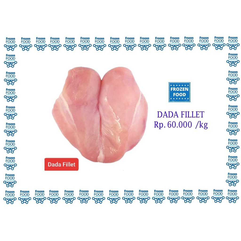 

Dada Ayam Fillet per kg/Fillet Dada Ayam / Boneless Dada tanpa Kulit dan Tulang / Fillet Ayam