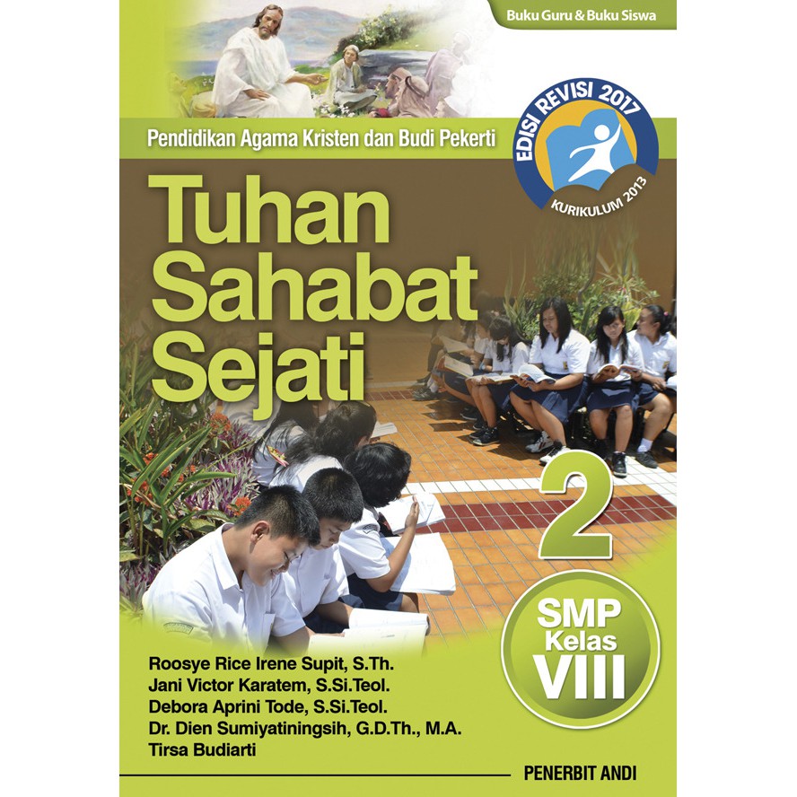 Tuhan Sahabat Sejati 2 Pendidikan Agama Kristen Dan Budi Pekerti SMP Kelas VIII Edisi Revisi 2017