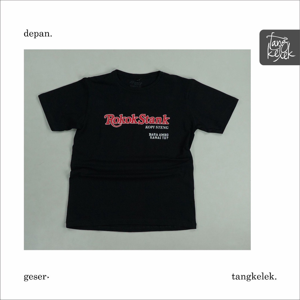 Tangkelek baju Kaos Rokok Stank Kopi Steng Bara Ambo Kanai Tu Warna Hitam