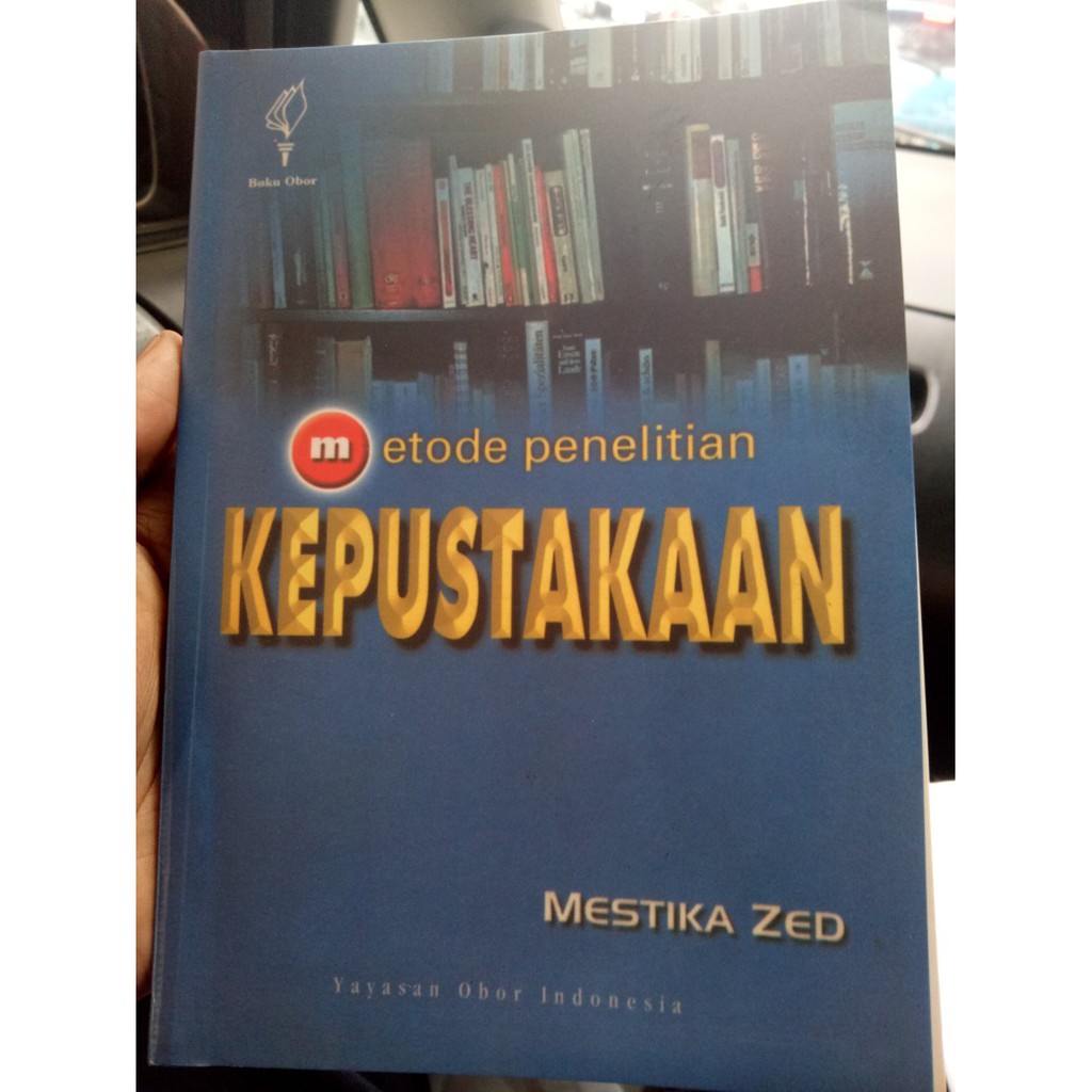 

Buku Metode Penelitian Kepustakaan - Mestika Zed