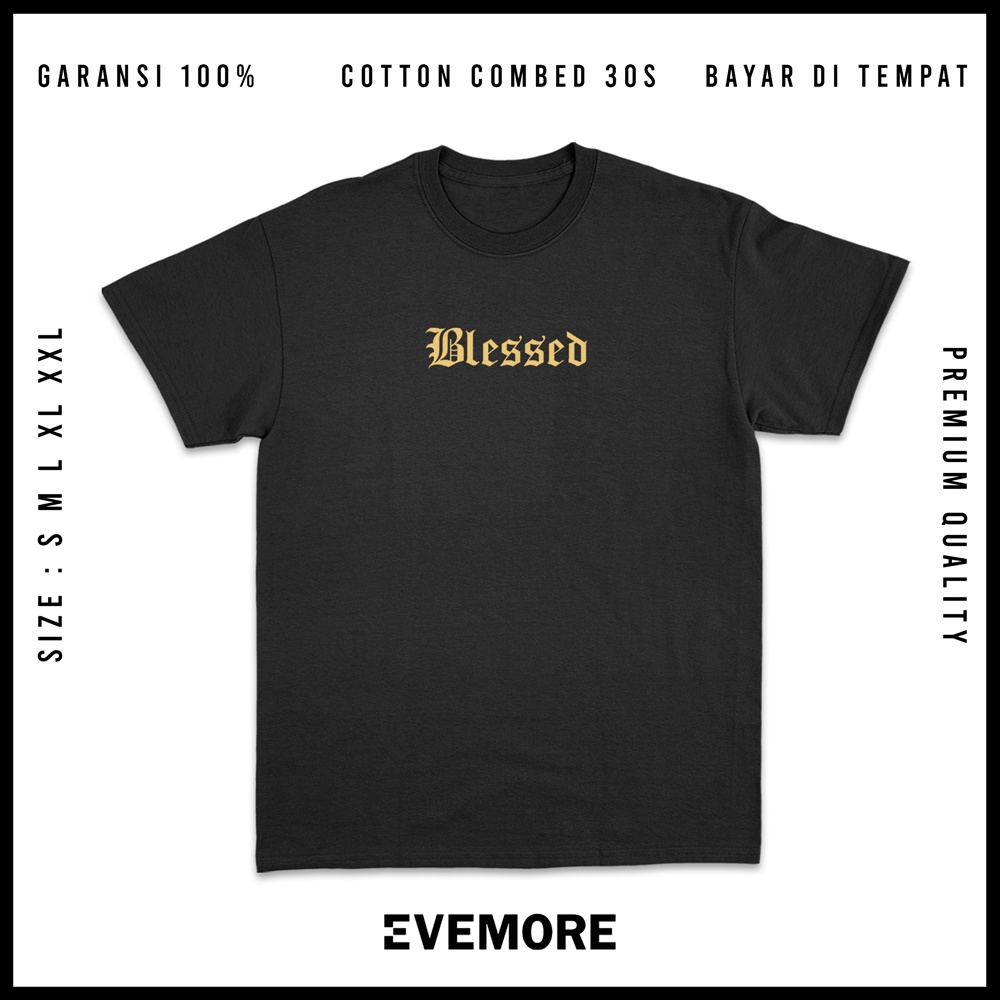 Kaos Distro Rohani 'BLESSED' Baju Rohani Kristen Combed 30s Size S M L XL XXL
