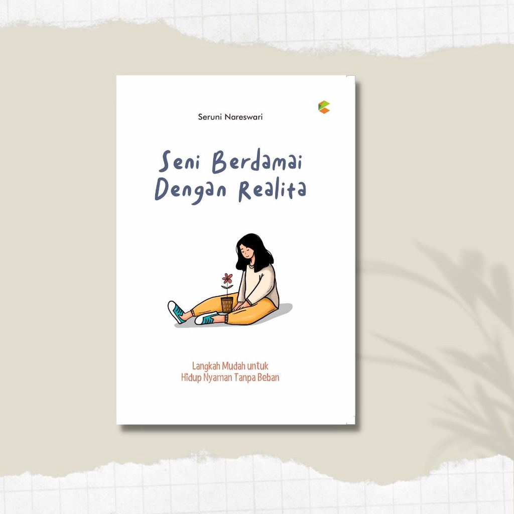 Jual Buku Motivasi : Seni Berdamai Dengan Realita : Langkah Mudah Untuk ...