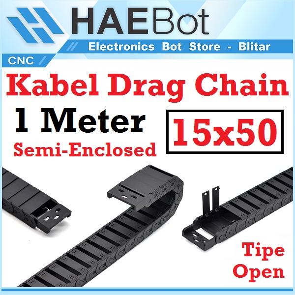 [HAEBOT] Kabel Cable Drag Chain Dragchain Wire Carrier 15x50 CNC Semi Enclosed Open Type Plastic Industri Mekanik Towline Mesin Pembawa Rantai