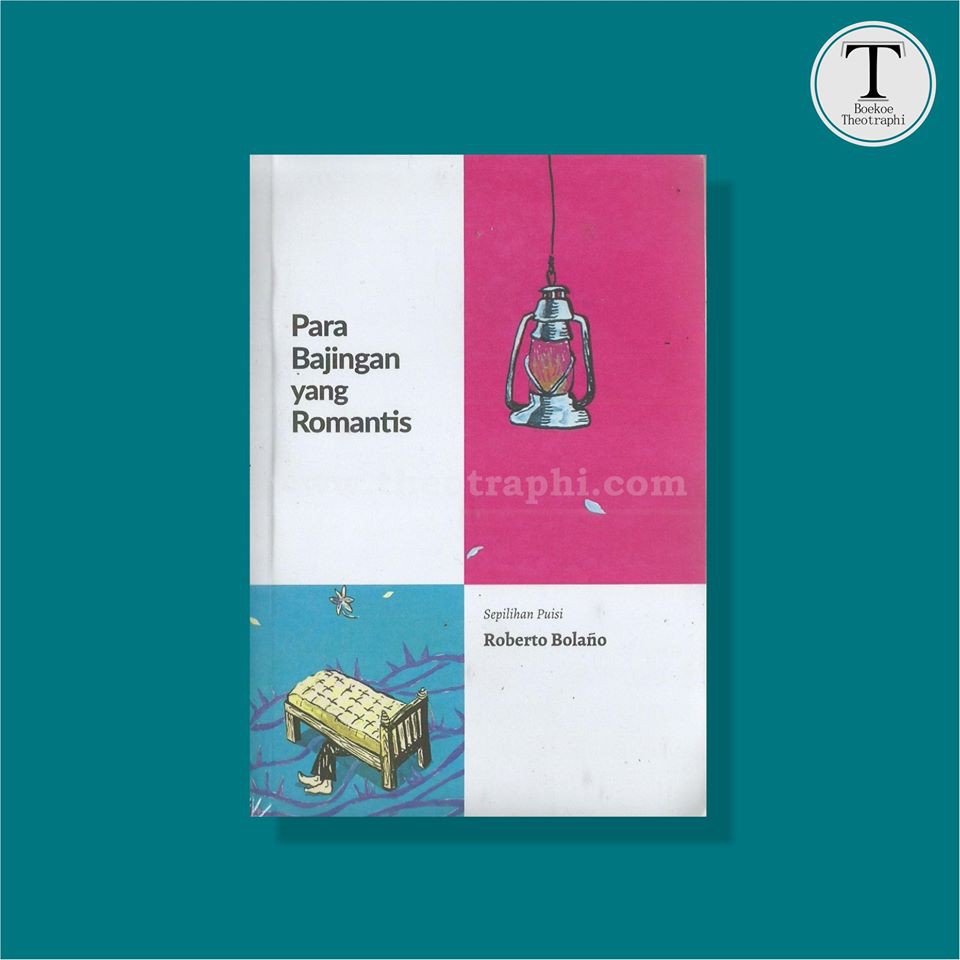 Para Bajingan yang Romantis - Roberto Bolano