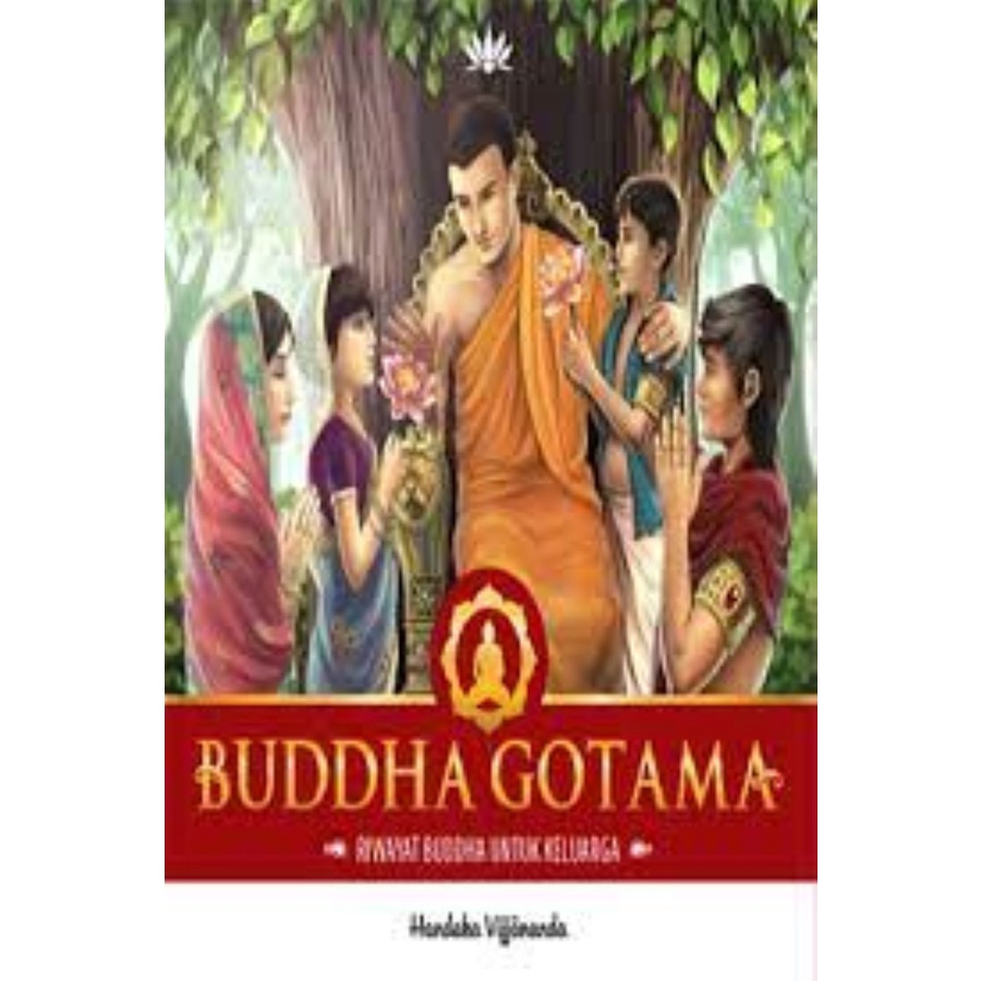 Buku Buddha Gotama - Riwayat Buddha Untuk Keluarga