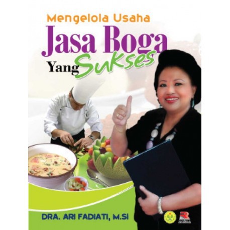

Buku Mengelola Usaha Jasa Boga Yang Sukses - Dra. Ari Fadiati, M.Si.