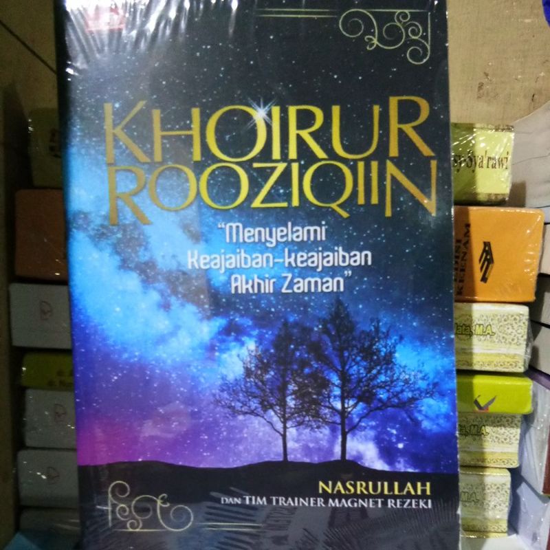 Buku KHOIRUR ROOZIQIIN Menyelami keajaiban-keajaiban akhir zaman