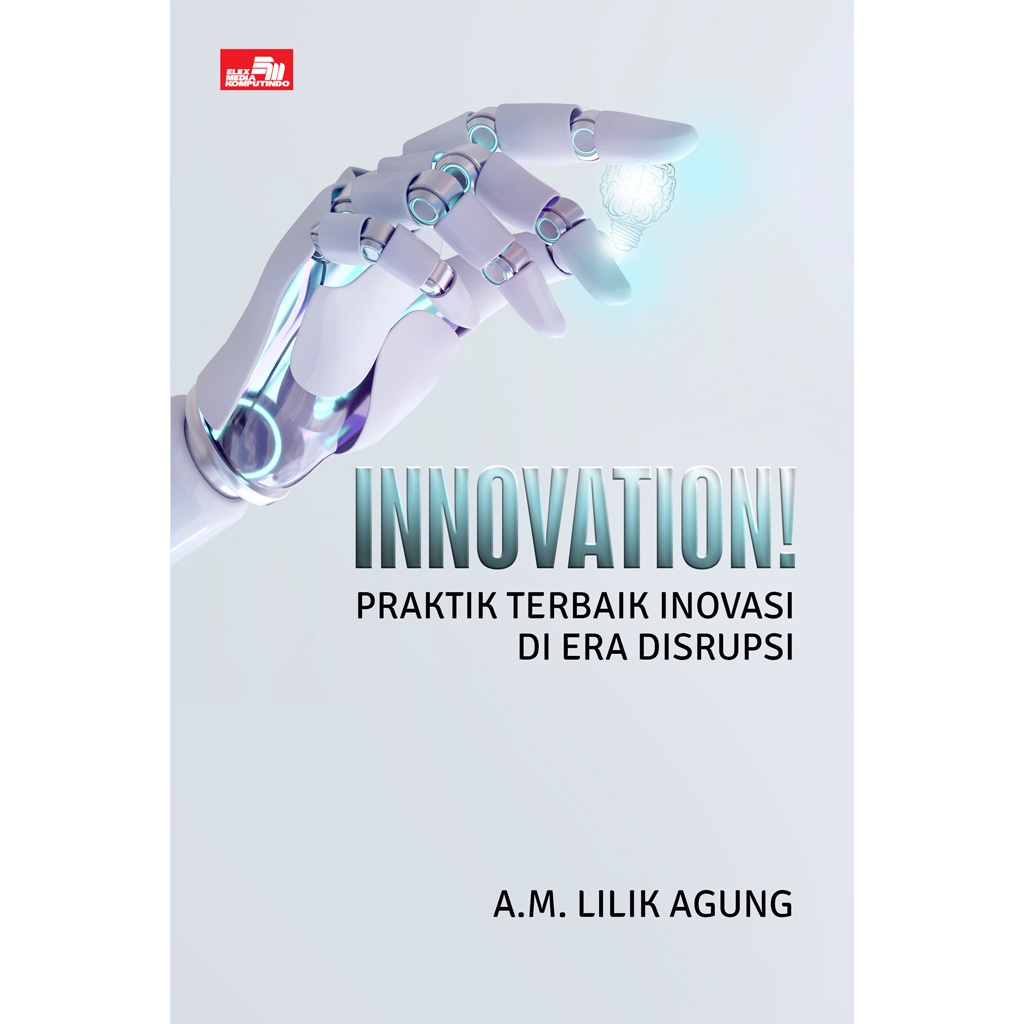 Gramedia Bali - INNOVATION! Praktik Terbaik Inovasi di Era Disrupsi