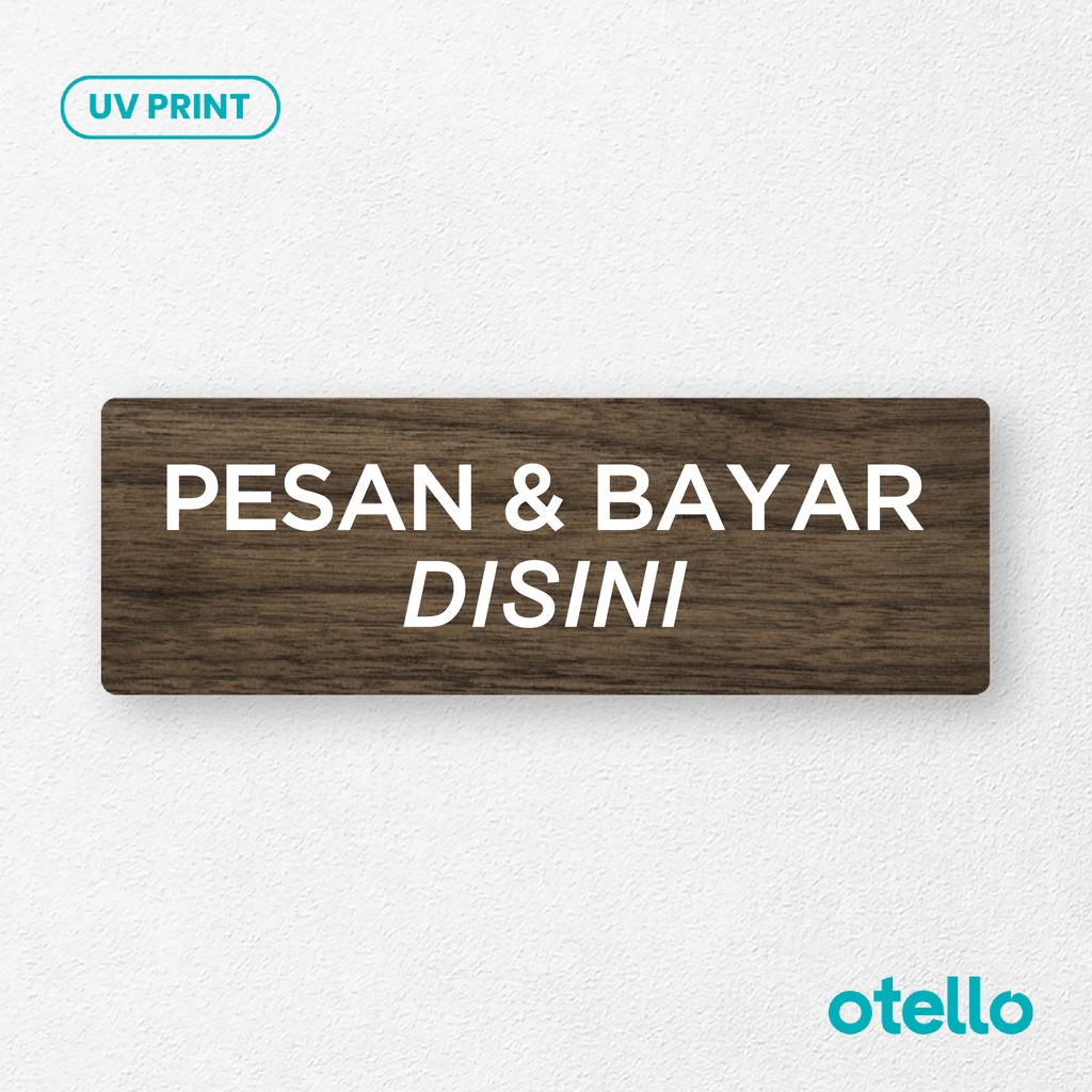 Otello - Pesan dan Bayar Disini Sign Board Kayu Print UV Papan Tempel Wood Cafe Papan Tulisan Sticker Dinding