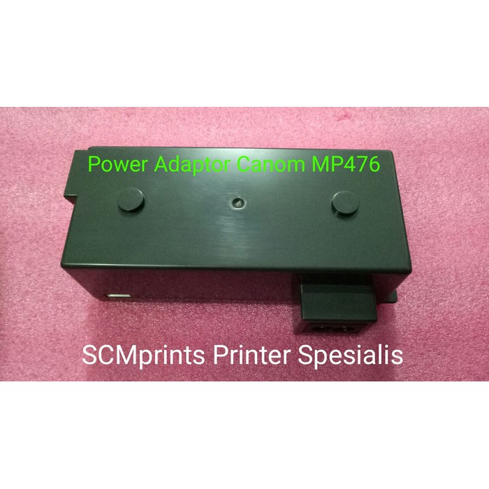 Power Adaptor Canon MP198- MP476- MX308- MX318 Original Canon SCTerbaru1118